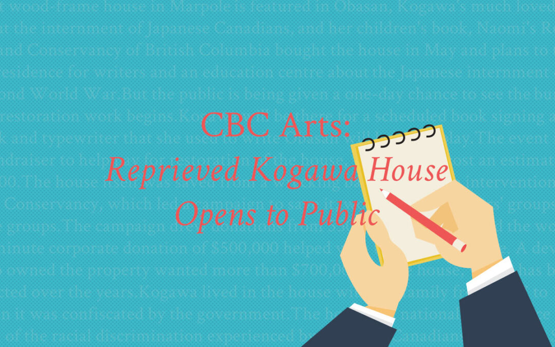 CBC: Reprieved Kogawa House Opens to Public