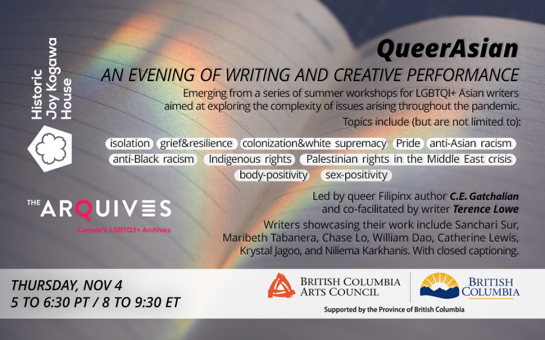 Join us on Thursday, November 4, 2021, for an evening of writing and creative performance emerging from a series of summer workshops for LGBTQI+ Asian writers.